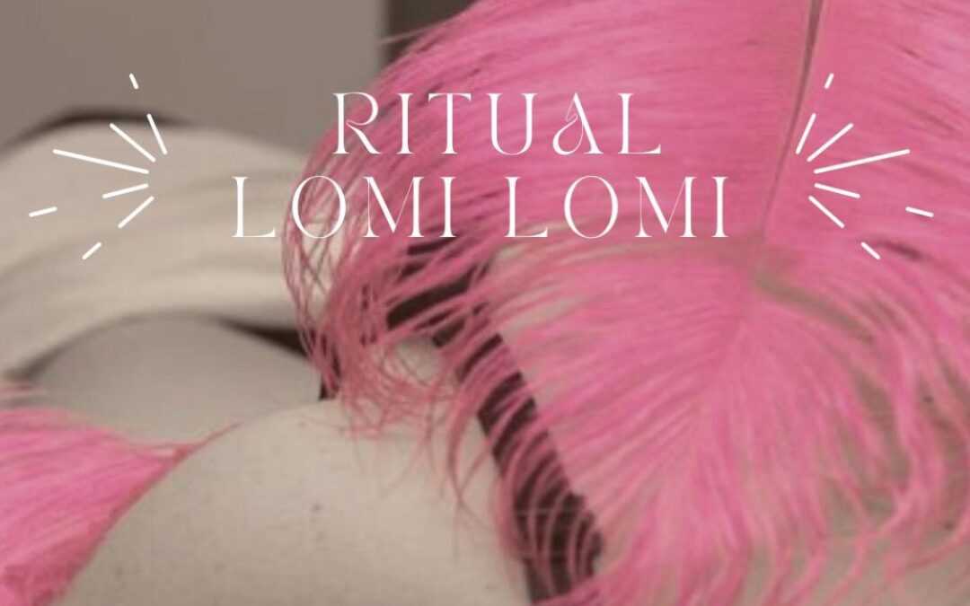 Ritual Lomi Lomi